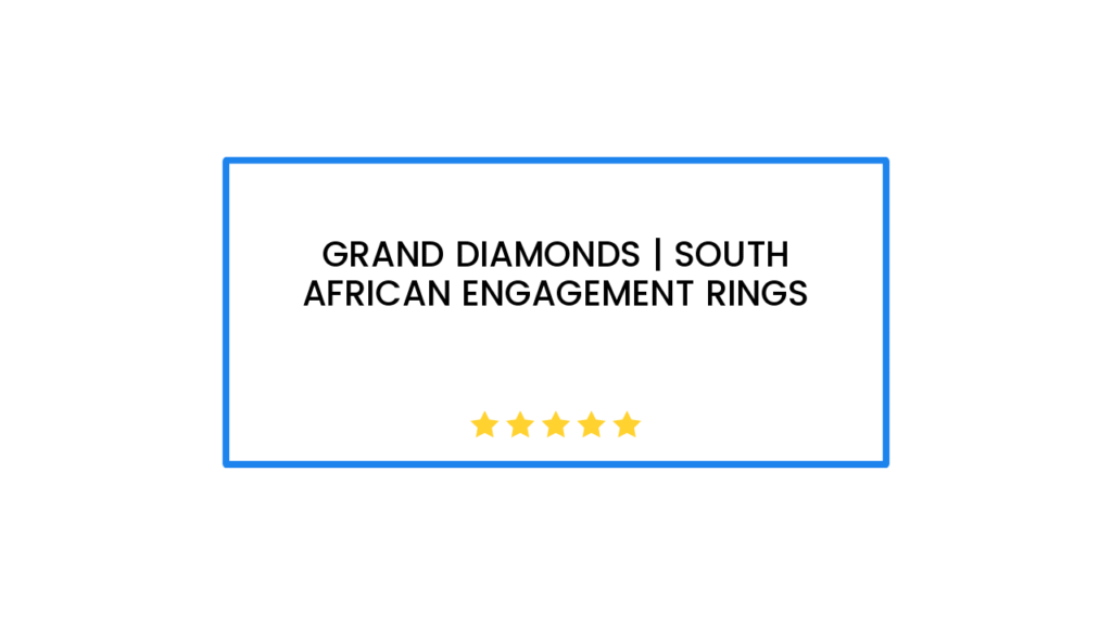 Grand Diamonds | South African Engagement Rings